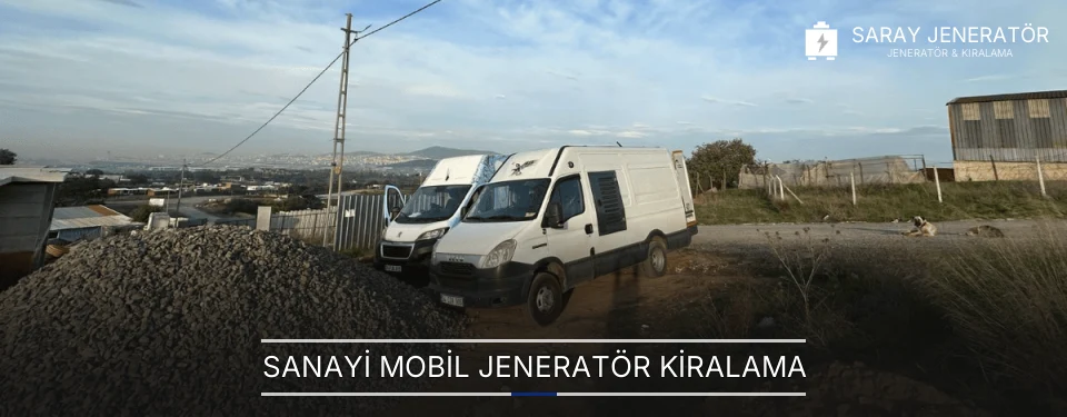 Sanayi Mobil Jeneratör Kiralama